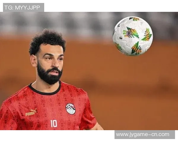 埃及足球传奇巨星萨拉赫引领国家队闪耀世界舞台